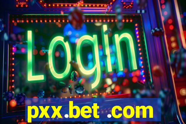 pxx.bet .com